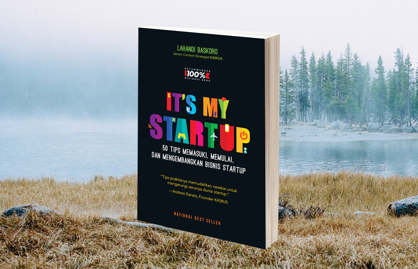 Inspirasi Bisnis dari It’s My Startup Karya Lahandi Baskoro