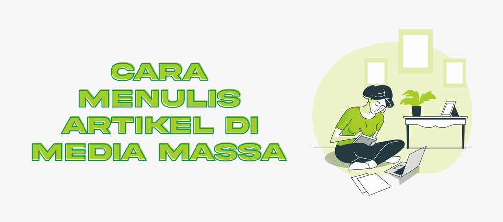 Cara Menulis Artikel di Media Massa